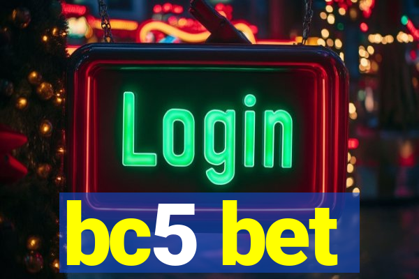 bc5 bet